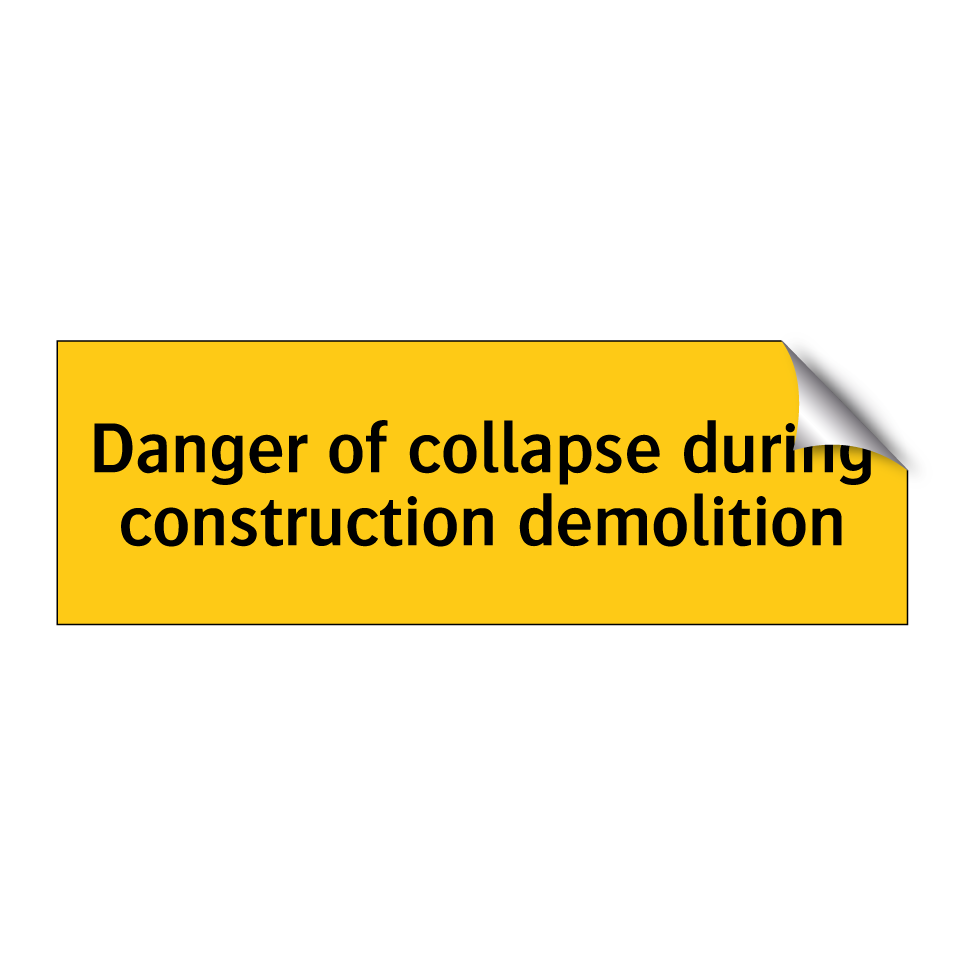 Danger of collapse during construction demolition