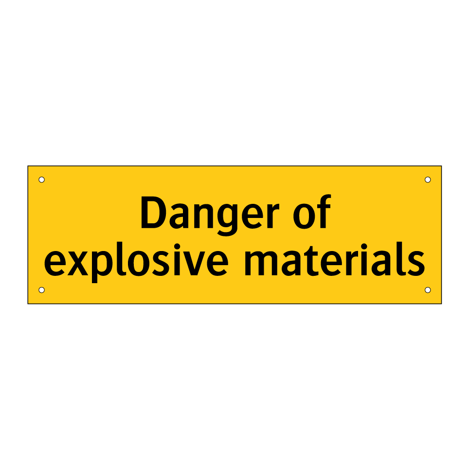 Danger of explosive materials